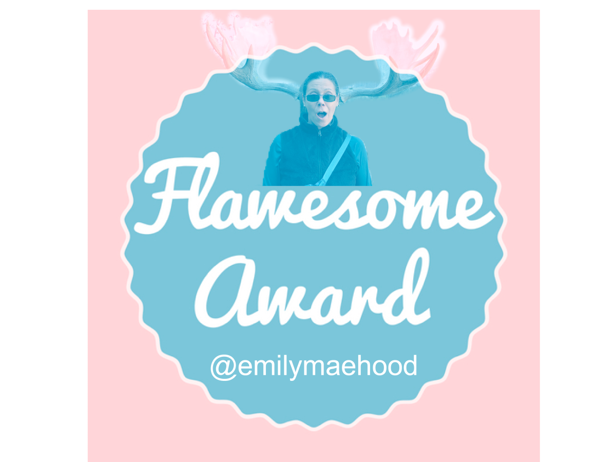 Flawesome Award for Emily Mae Hood
